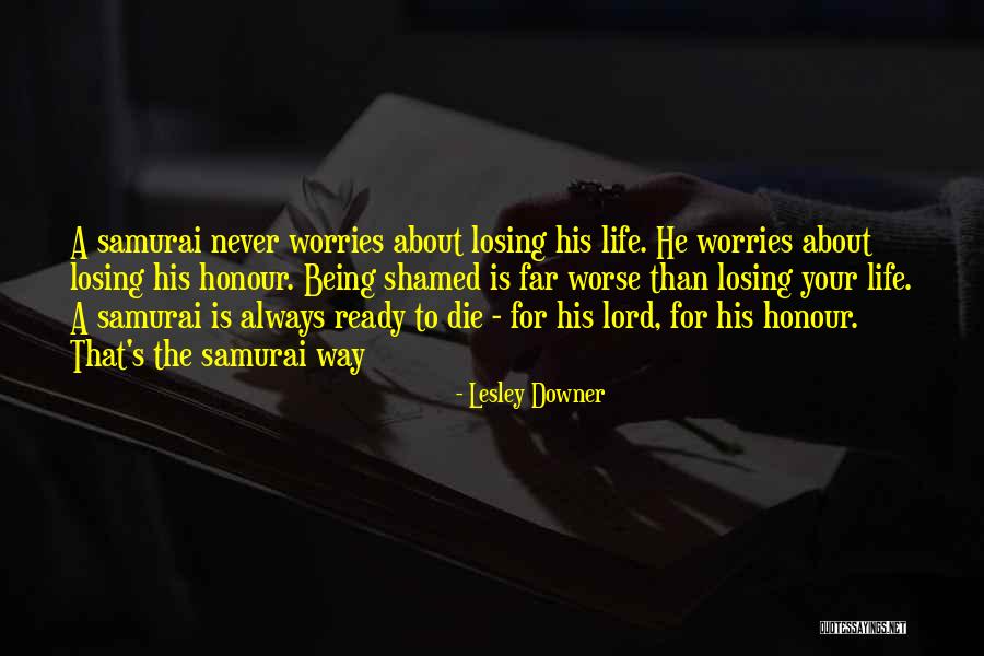 Worse Life Quotes By Lesley Downer Worse Life Quotes By Lesley Downer