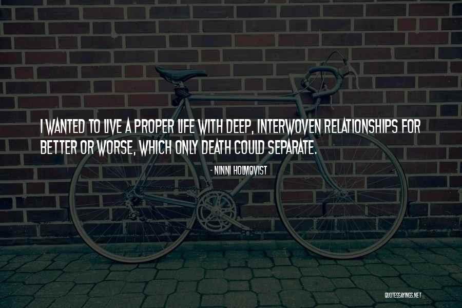 Worse Life Quotes By Ninni Holmqvist Worse Life Quotes By Ninni Holmqvist