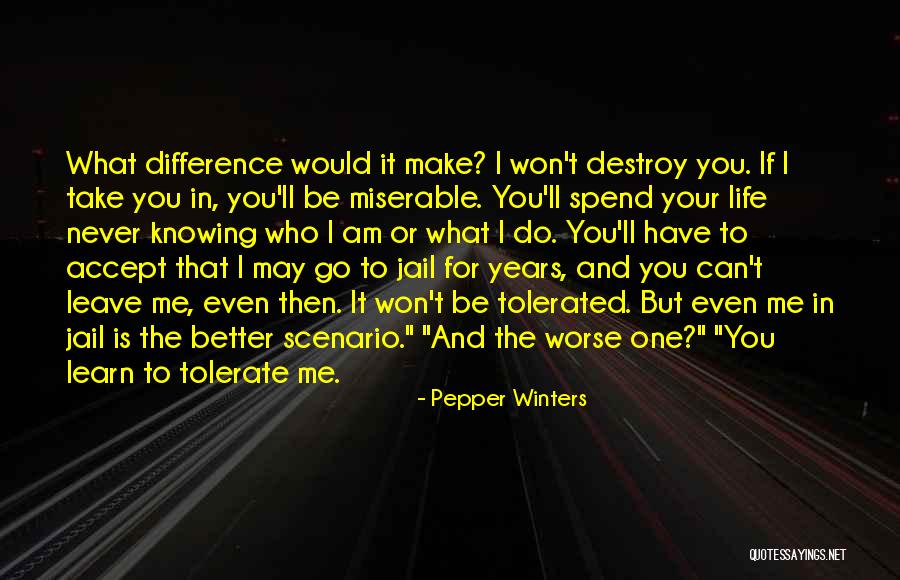 Worse Life Quotes By Pepper Winters Worse Life Quotes By Pepper Winters