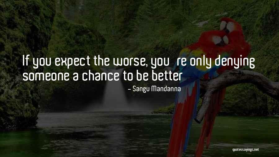 Worse Life Quotes By Sangu Mandanna Worse Life Quotes By Sangu Mandanna