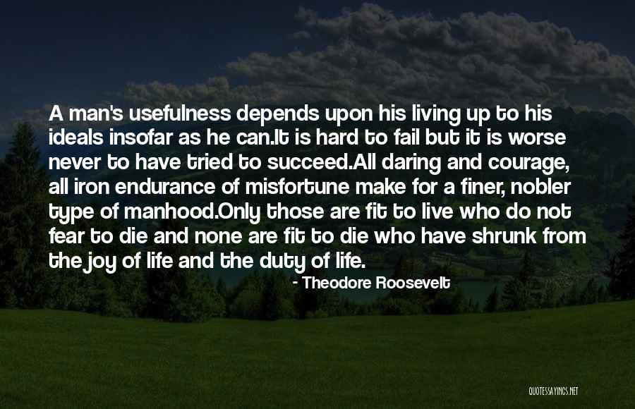 Worse Life Quotes By Theodore Roosevelt Worse Life Quotes By Theodore Roosevelt