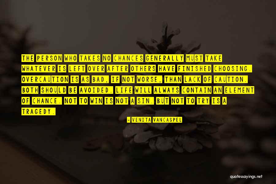 Worse Life Quotes By Venita VanCaspel Worse Life Quotes By Venita VanCaspel