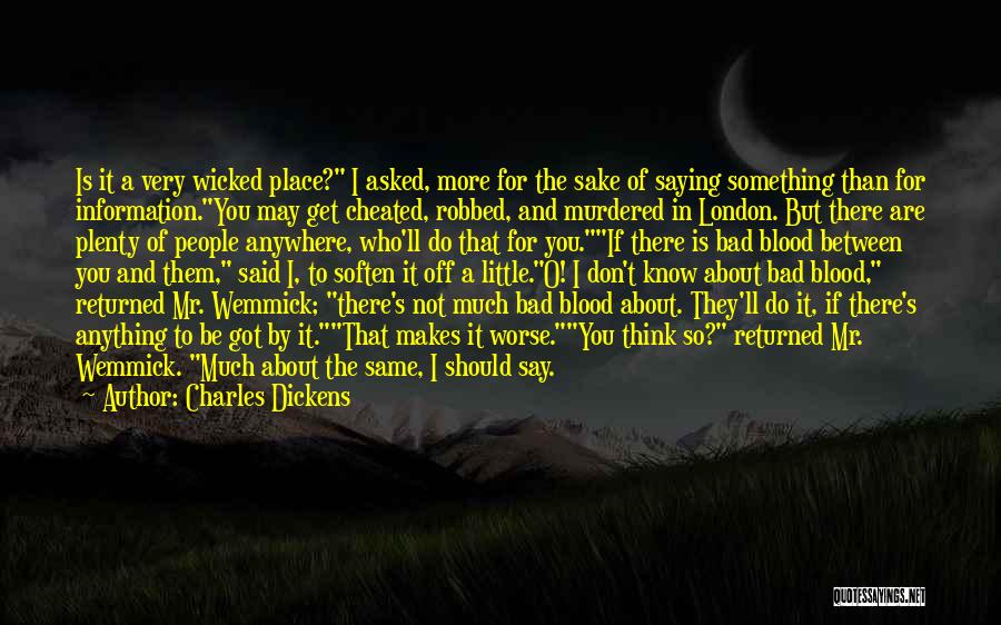 Worse Off Than You Quotes By Charles Dickens