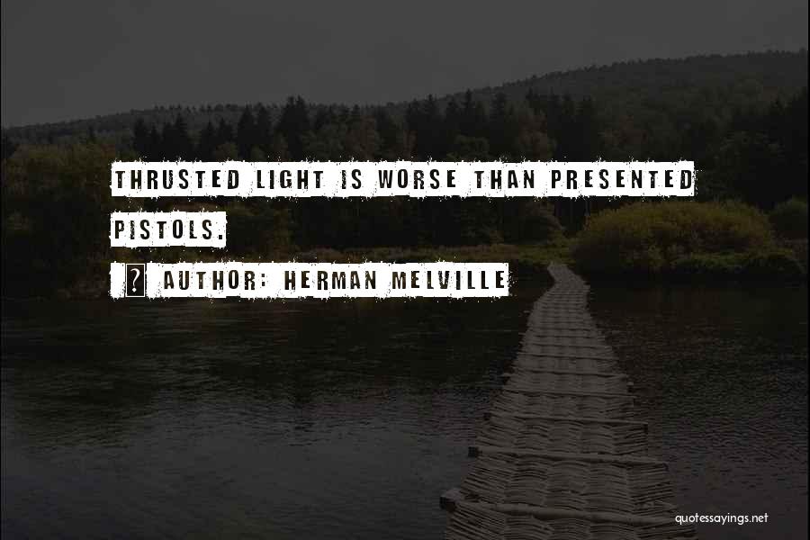 Worse Quotes By Herman Melville