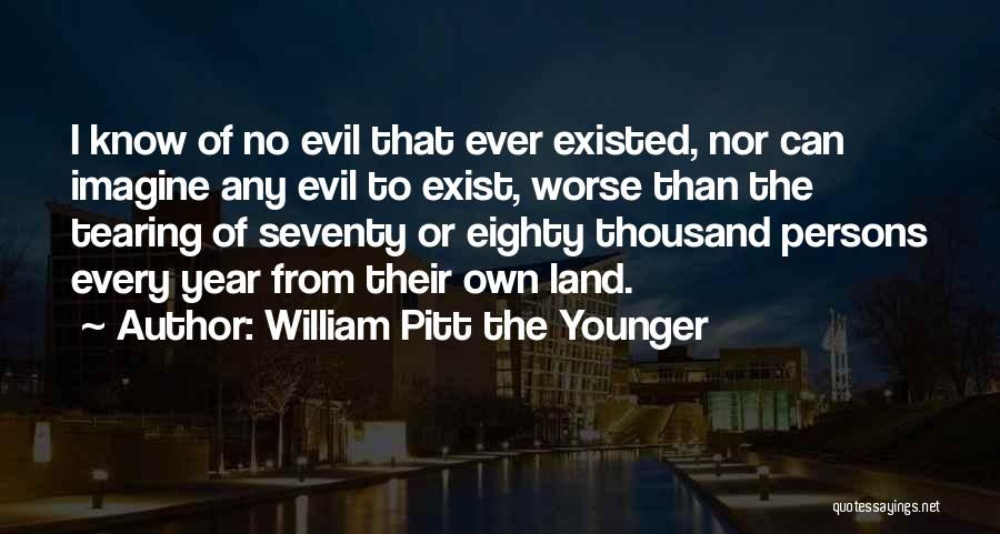 Worse Than Slavery Quotes By William Pitt The Younger