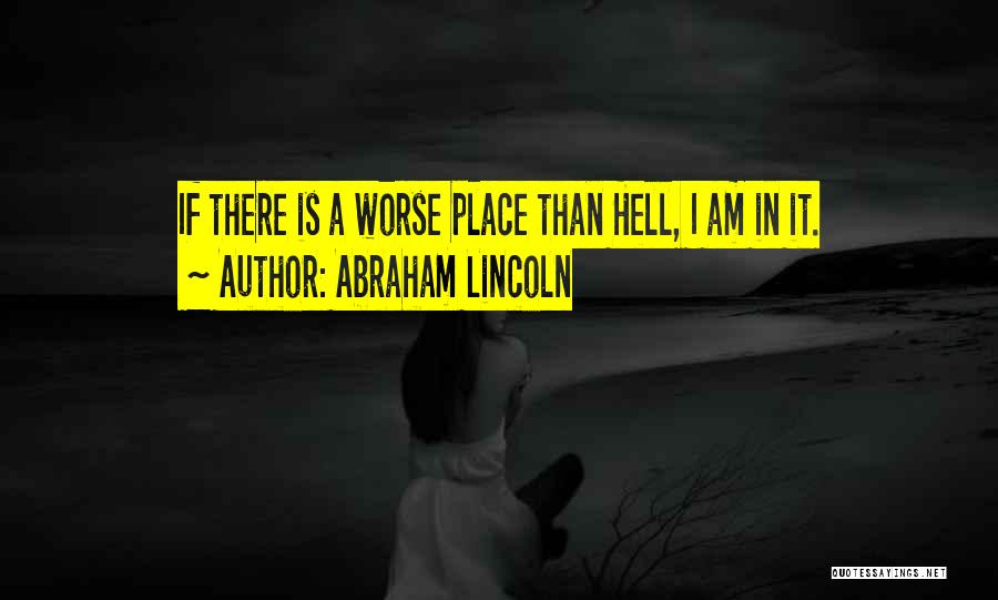 Worse Than War Quotes By Abraham Lincoln