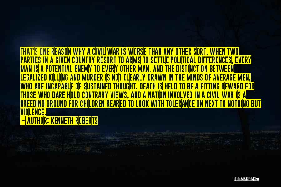 Worse Than War Quotes By Kenneth Roberts