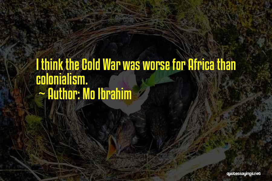 Worse Than War Quotes By Mo Ibrahim