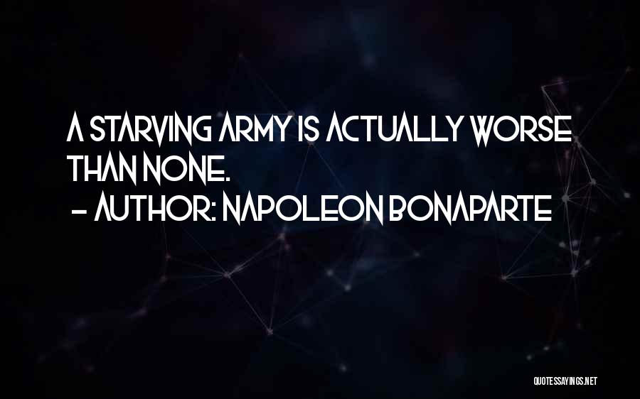 Worse Than War Quotes By Napoleon Bonaparte