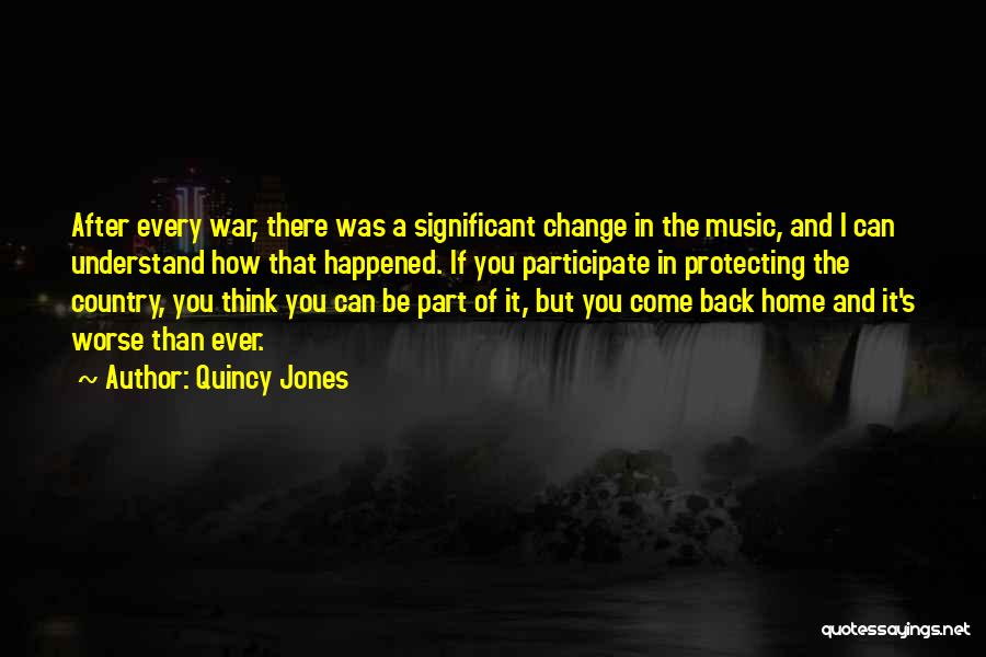 Worse Than War Quotes By Quincy Jones