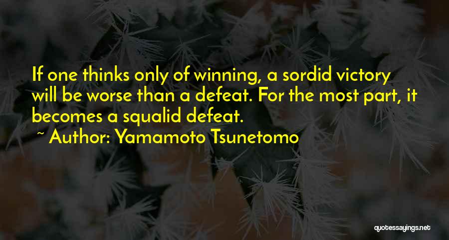 Worse Than War Quotes By Yamamoto Tsunetomo