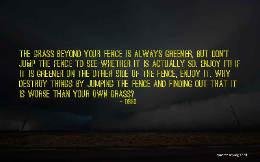 Worse Things Quotes By Osho Worse Things Quotes By Osho