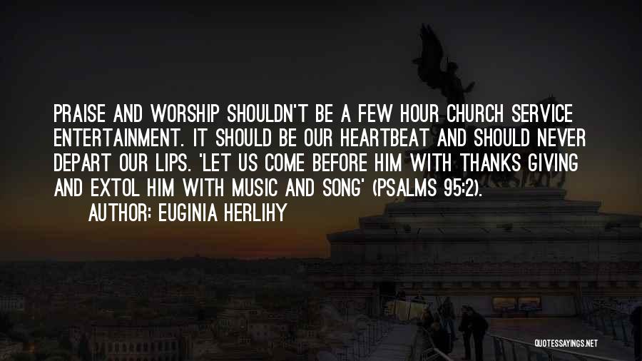 Top 100 Quotes & Sayings About Worship And Praise