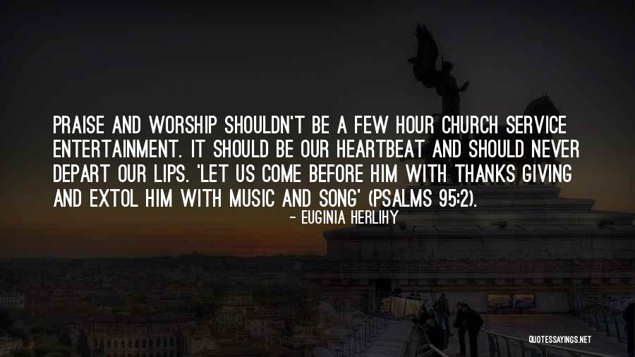 Top 100 Quotes & Sayings About Worship And Praise