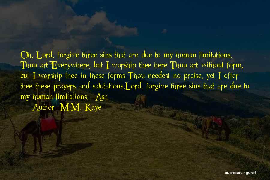 Worship And Praise Quotes By M.M. Kaye