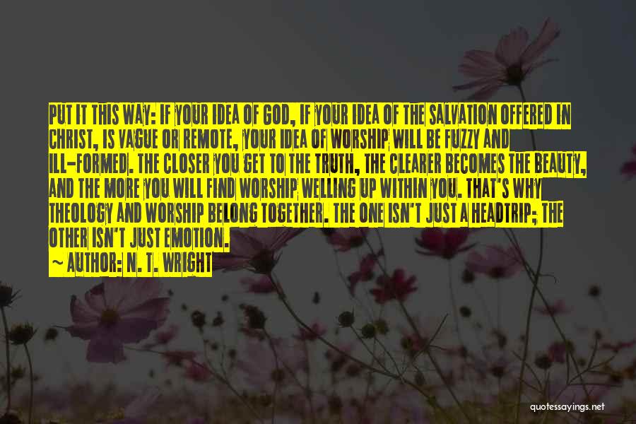 Worship And Praise Quotes By N. T. Wright
