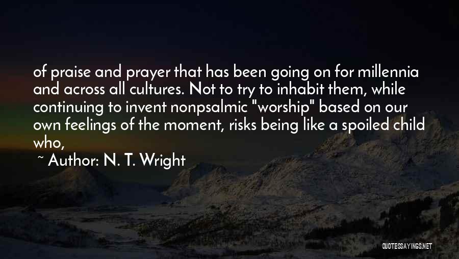 Worship And Praise Quotes By N. T. Wright