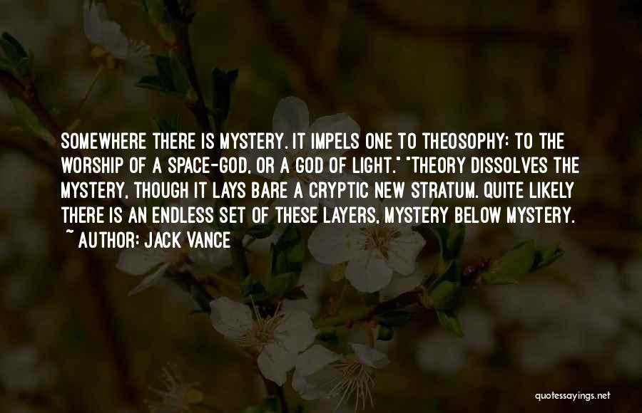 Worship God Quotes By Jack Vance