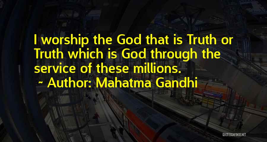 Worship God Quotes By Mahatma Gandhi