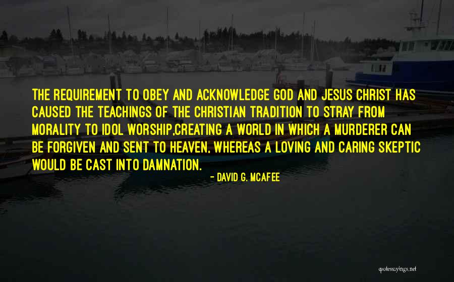 Worship Jesus Quotes By David G. McAfee Worship Jesus Quotes By David G. McAfee