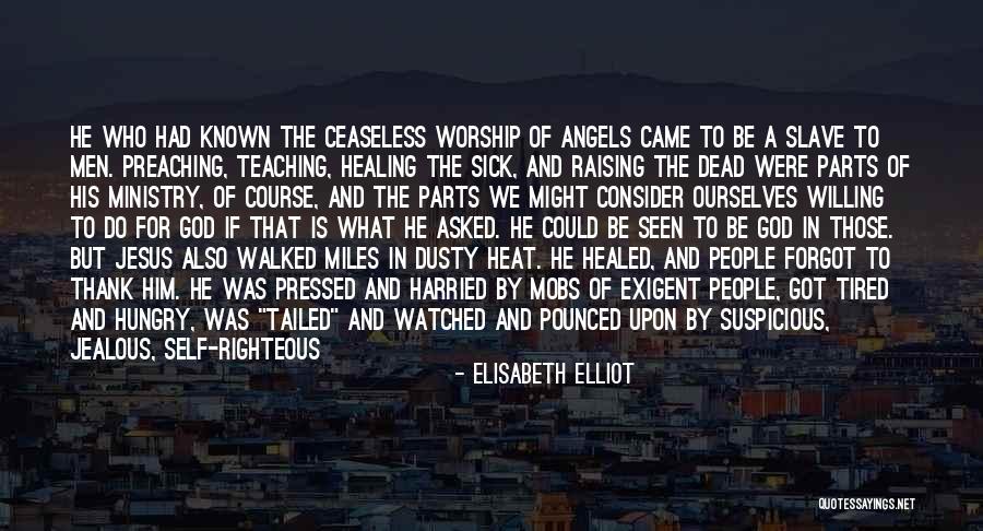 Worship Jesus Quotes By Elisabeth Elliot Worship Jesus Quotes By Elisabeth Elliot