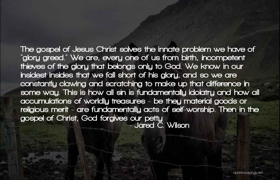 Worship Jesus Quotes By Jared C. Wilson Worship Jesus Quotes By Jared C. Wilson