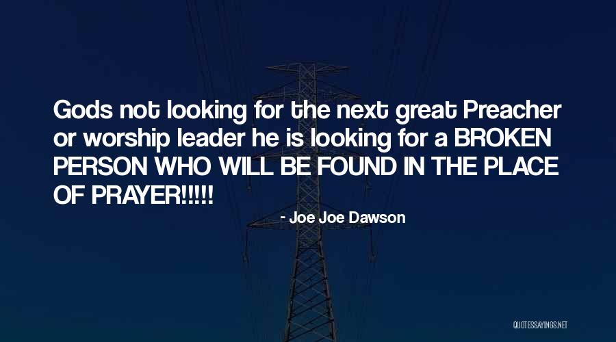 Worship Jesus Quotes By Joe Joe Dawson Worship Jesus Quotes By Joe Joe Dawson