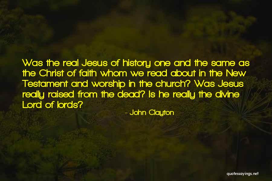 Worship Jesus Quotes By John Clayton Worship Jesus Quotes By John Clayton