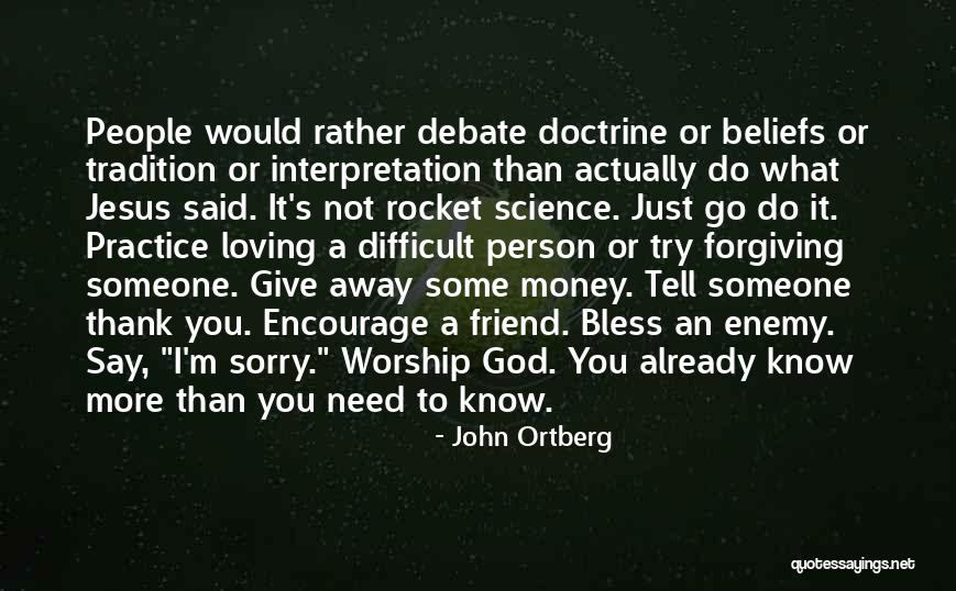 Worship Jesus Quotes By John Ortberg Worship Jesus Quotes By John Ortberg
