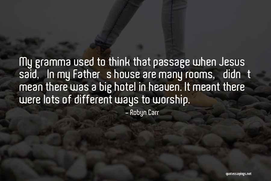 Worship Jesus Quotes By Robyn Carr Worship Jesus Quotes By Robyn Carr