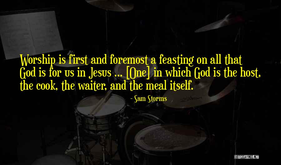 Worship Jesus Quotes By Sam Storms Worship Jesus Quotes By Sam Storms