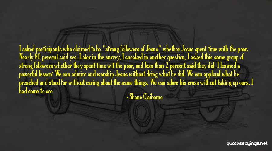Worship Jesus Quotes By Shane Claiborne Worship Jesus Quotes By Shane Claiborne