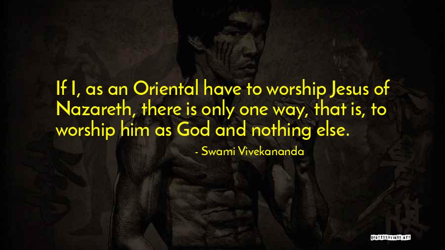 Worship Jesus Quotes By Swami Vivekananda Worship Jesus Quotes By Swami Vivekananda