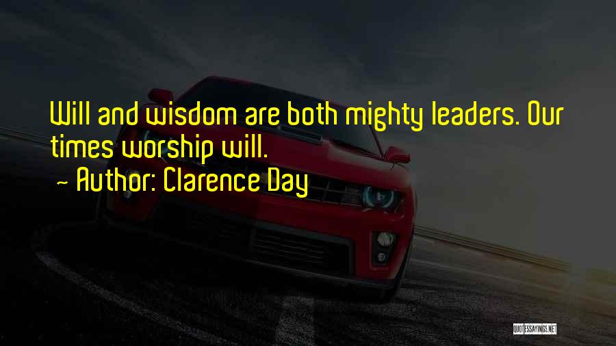 Worship Leaders Quotes By Clarence Day