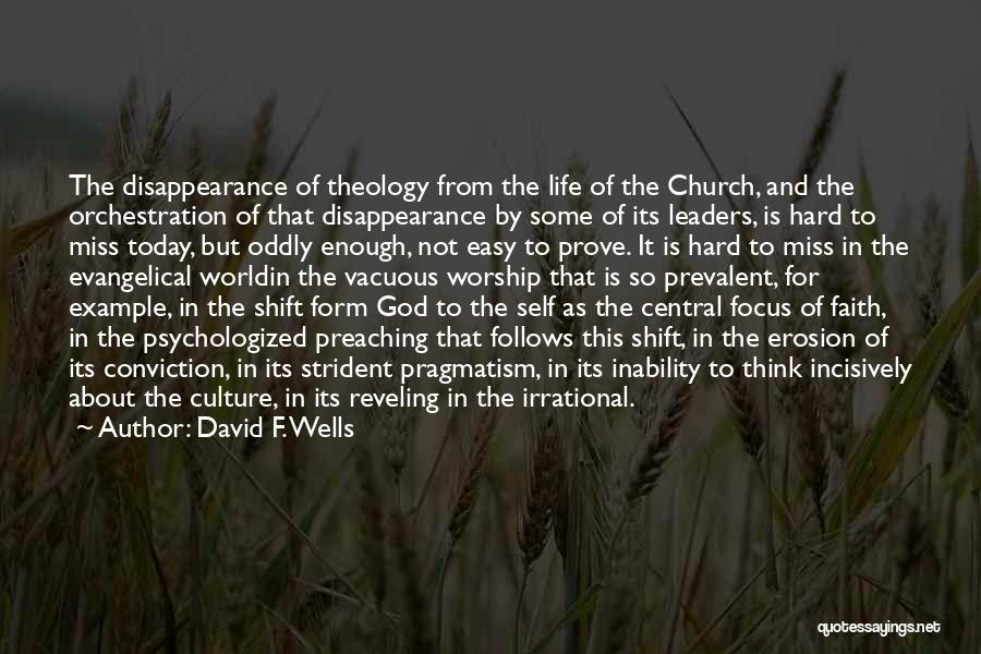 Worship Leaders Quotes By David F. Wells