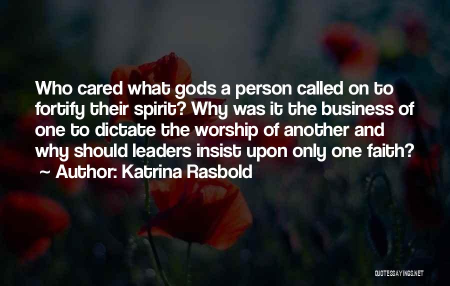 Worship Leaders Quotes By Katrina Rasbold
