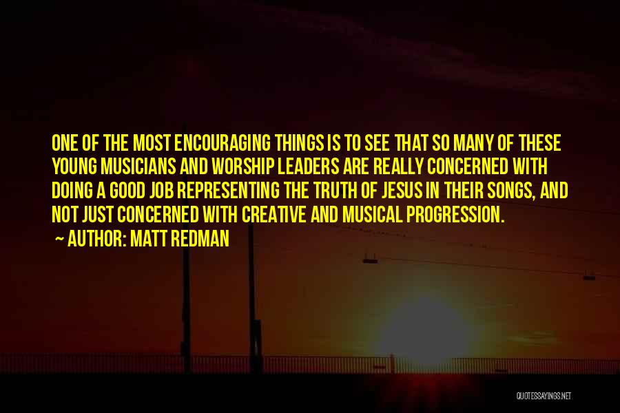 Worship Leaders Quotes By Matt Redman
