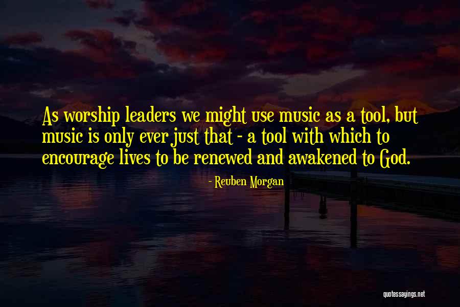 Worship Leaders Quotes By Reuben Morgan