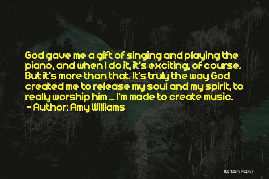 Worship Music Quotes By Amy Williams