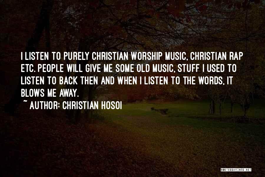 Worship Music Quotes By Christian Hosoi