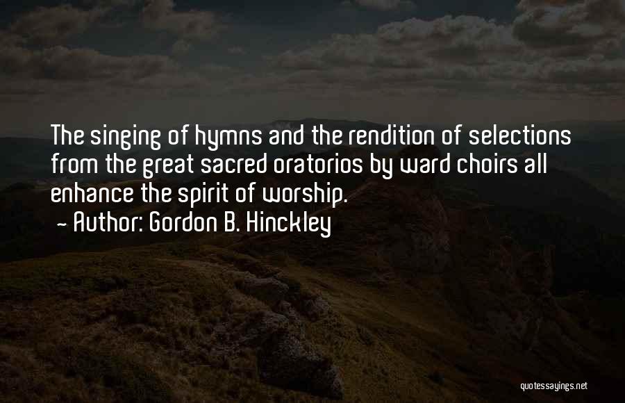 Worship Music Quotes By Gordon B. Hinckley