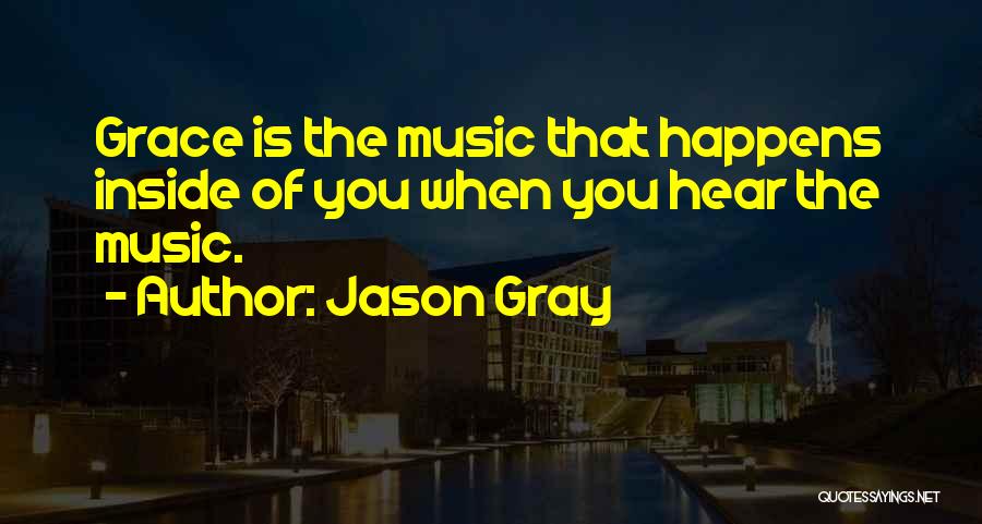 Worship Music Quotes By Jason Gray