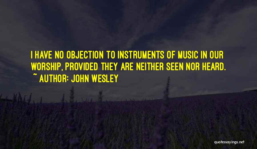 Worship Music Quotes By John Wesley