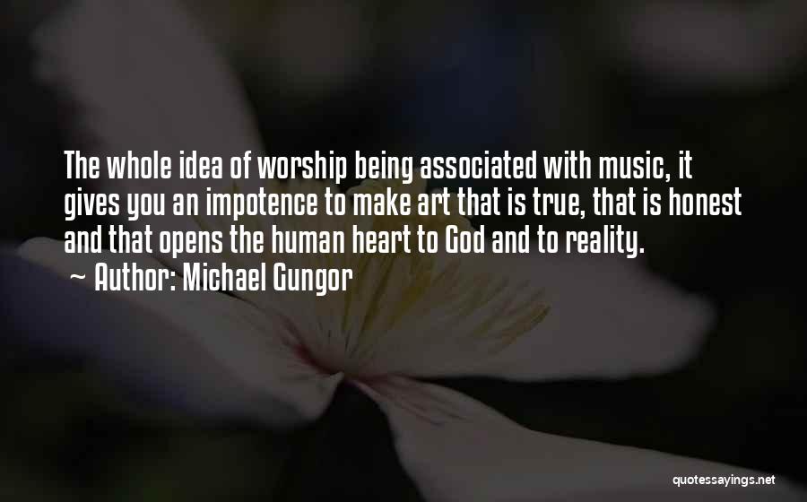 Worship Music Quotes By Michael Gungor