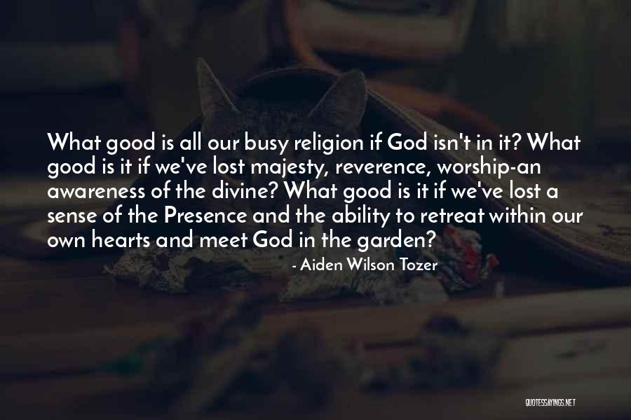 Worship Of God Quotes By Aiden Wilson Tozer Worship Of God Quotes By Aiden Wilson Tozer