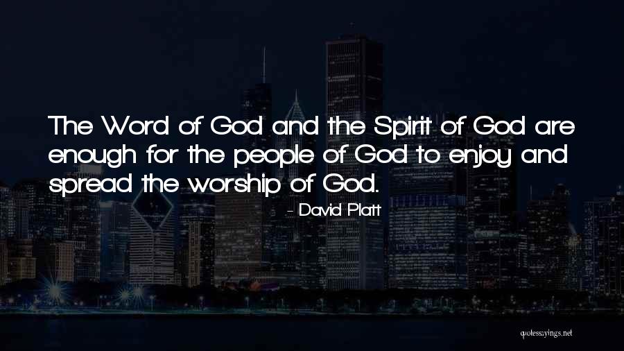 Worship Of God Quotes By David Platt Worship Of God Quotes By David Platt