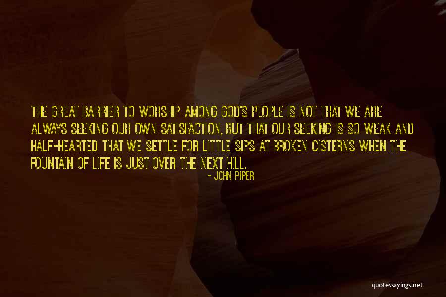 Worship Of God Quotes By John Piper Worship Of God Quotes By John Piper