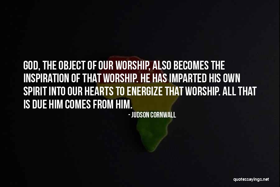 Worship Of God Quotes By Judson Cornwall Worship Of God Quotes By Judson Cornwall
