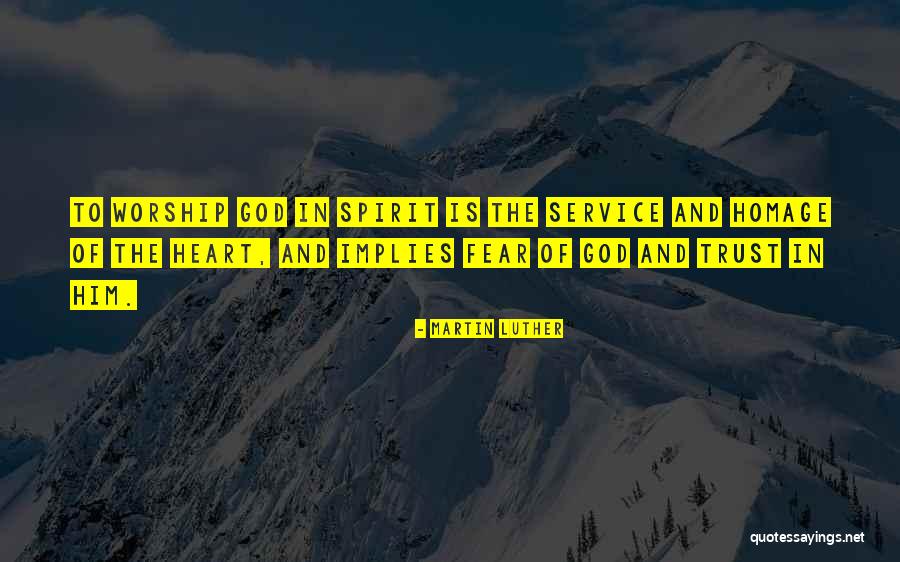 Worship Of God Quotes By Martin Luther Worship Of God Quotes By Martin Luther