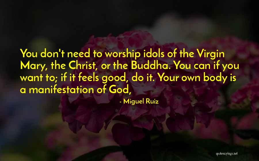 Worship Of God Quotes By Miguel Ruiz Worship Of God Quotes By Miguel Ruiz